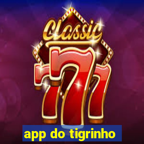 app do tigrinho